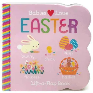 Babies Love Easter Lift the Flap