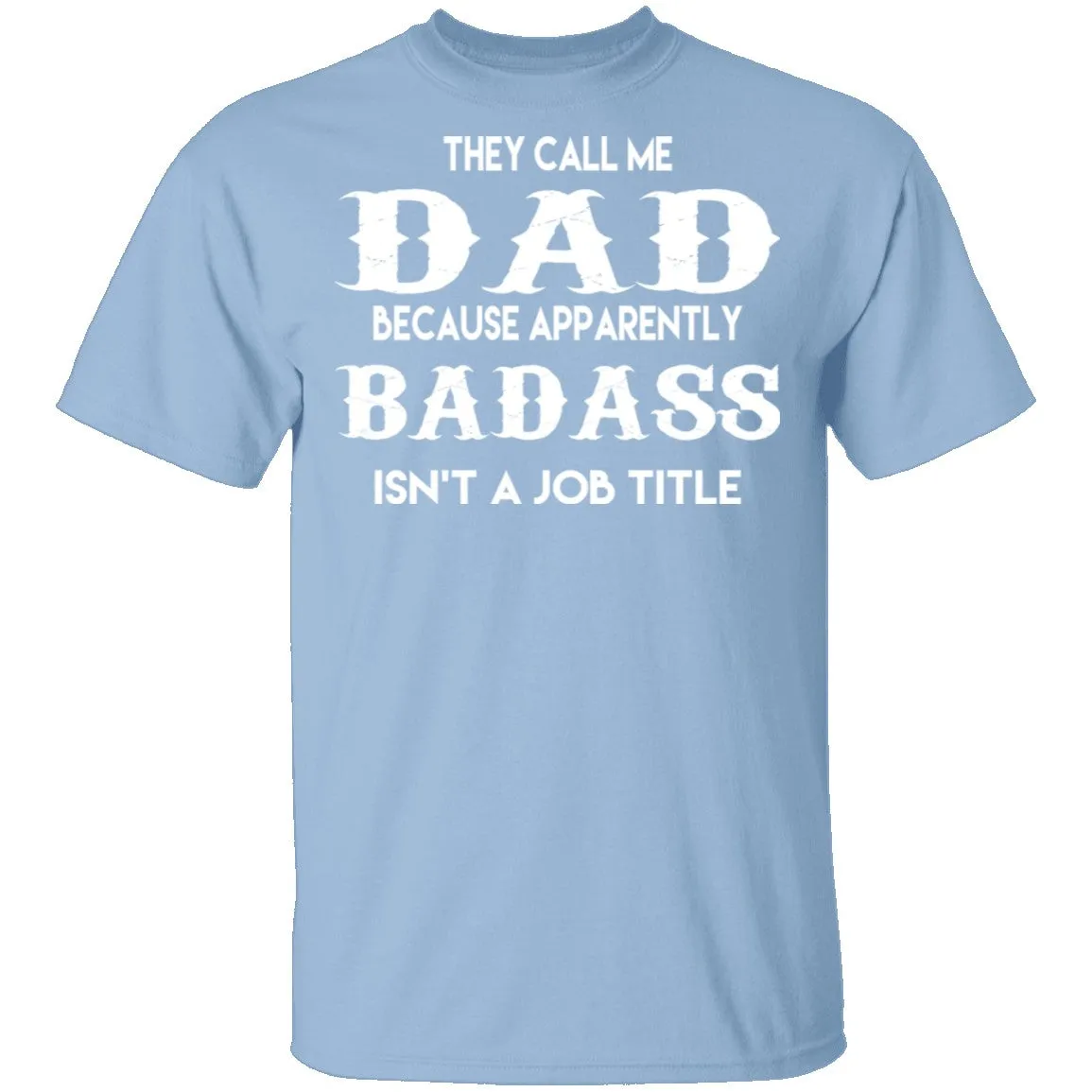 Badass Dad T-Shirt