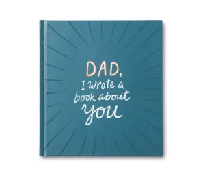 Dad, I Wrote a Book About You