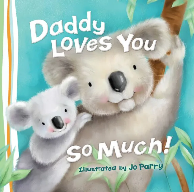 Daddy Loves You So Much (Board Book)