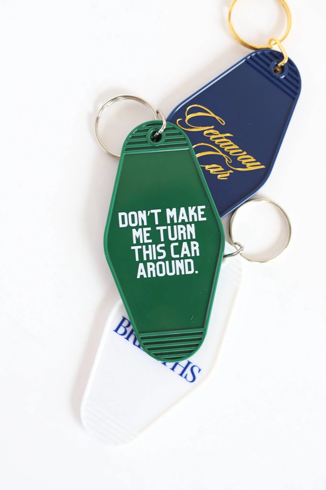 Don't Make Me Turn This Car Around Keychain