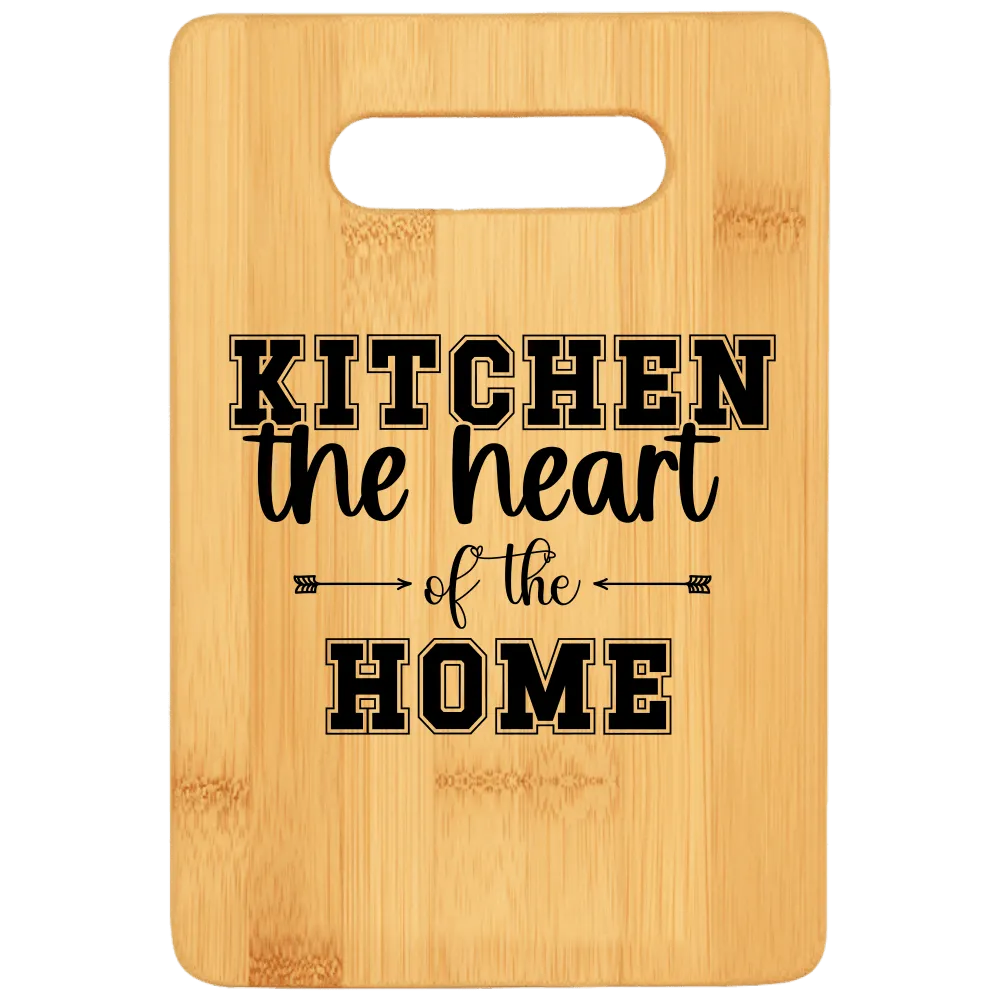 Kitchen the Heart of the Home Cutting Board