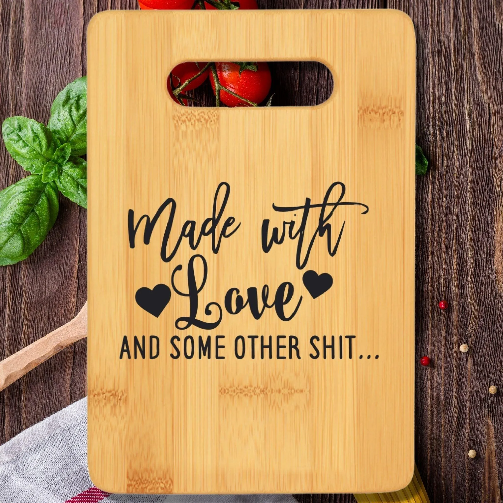 Made With Love and Some Other Shit... Cutting Board