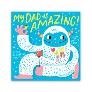 My Dad Is Amazing Board Book