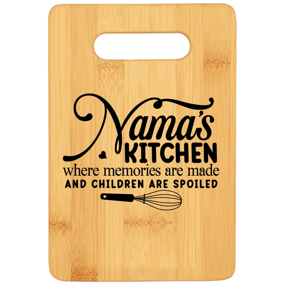 Nana's Kitchen Where Memories Are Made and Children Are Spoiled Cutting Board