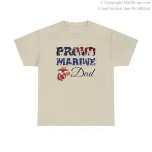 T-Shirt Proud Marine Dad (Your Choice of Colors)